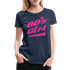 80er Jahre Party Outfit 80s Girl Frauen Premium T-Shirt - Navy