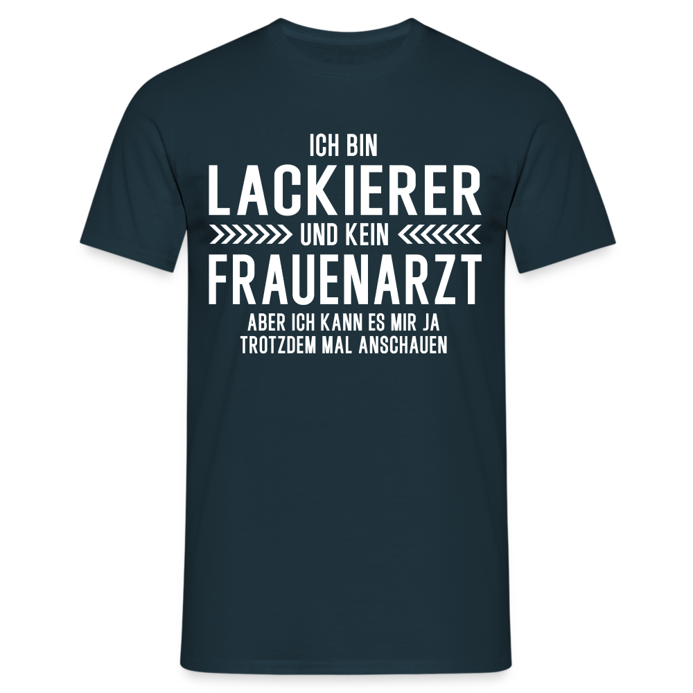 Lackierer T-Shirt Bin Lackierer und kein Frauenarzt Lustiges Witziges Shirt - Navy