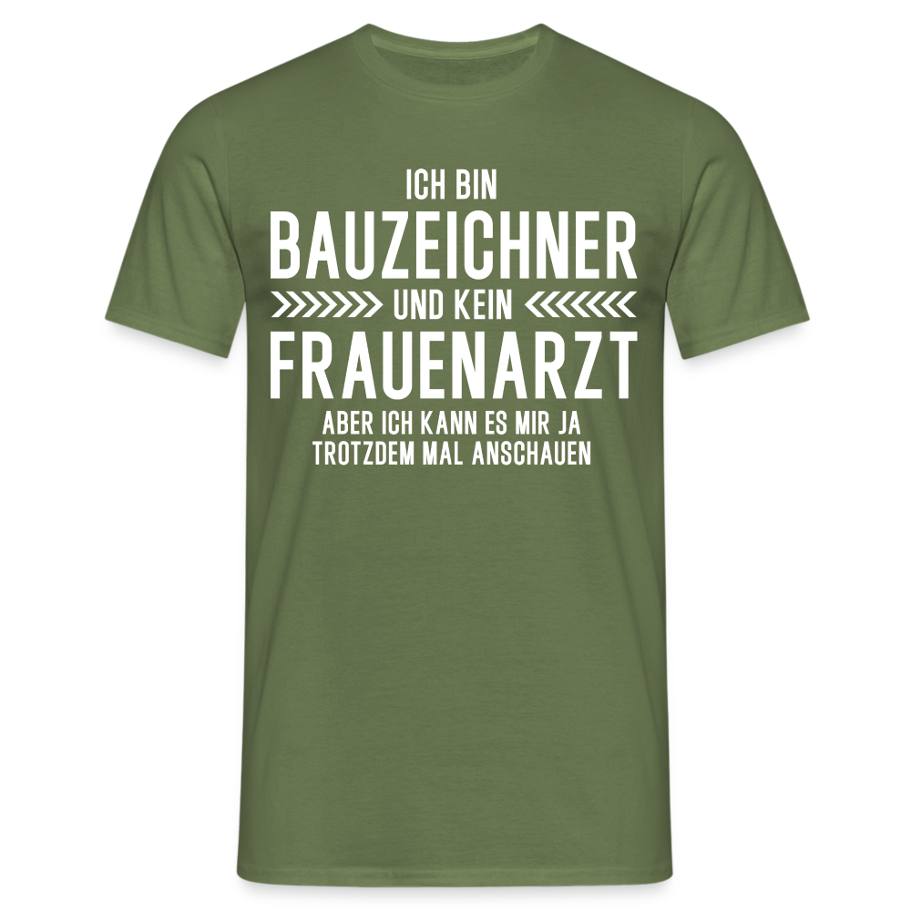Bauzeichner T-Shirt Bin Bauzeichner und kein Konditor Lustiges Witziges Shirt - Militärgrün