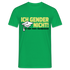 Ich Gender Nicht Ich Habe Einen Schulabschluss Witziges T-Shirt - Kelly Green