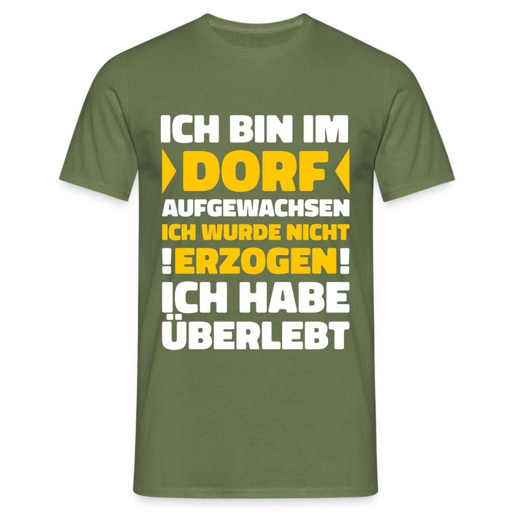 Bin im Dorf aufgewachsen - Dorf Kind - Auf dem Lang aufgewachsen Lustiges T-Shirt - Militärgrün