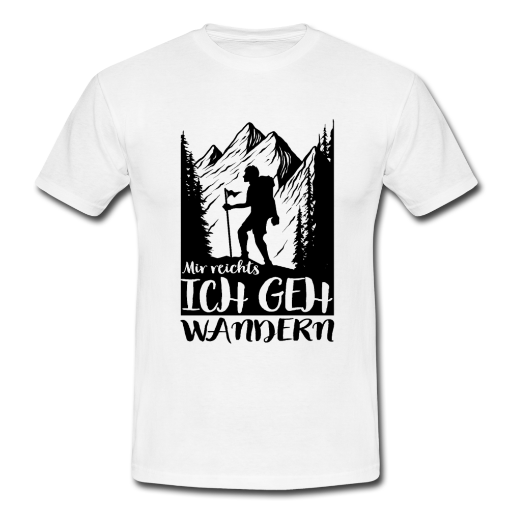 Wandern Bergmenschen Mir reichts ich geh wandern T-Shirt - Weiß