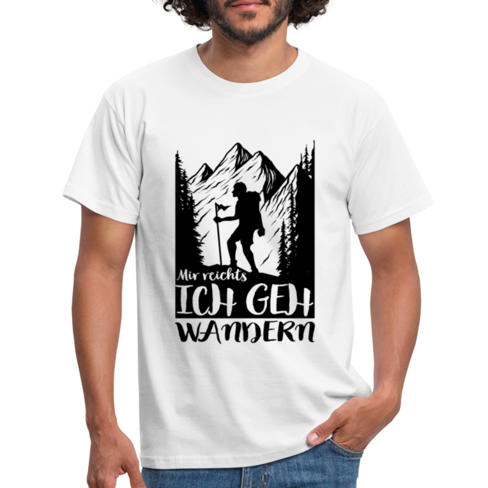Wandern Bergmenschen Mir reichts ich geh wandern T-Shirt - Weiß