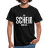 Ein Scheiß Muss Ich - Lustig Sarkastisch T-Shirt - Schwarz