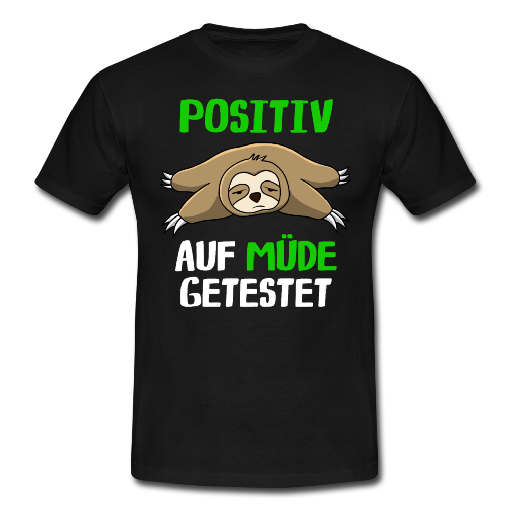 Positiv auf M4müde getestet T-Shirt - Schwarz