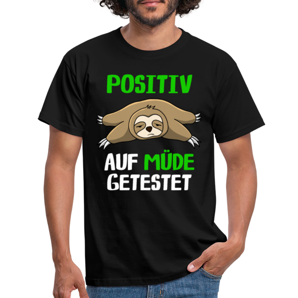 Positiv auf M4müde getestet T-Shirt - Schwarz