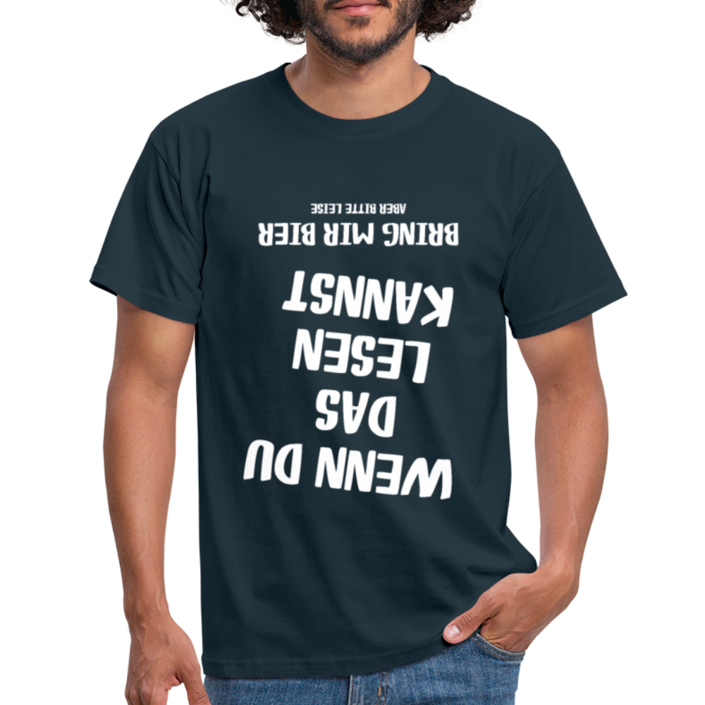 Wenn Du das lesen kannst bring mir Bier aber leise T-Shirt - Navy