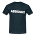 Lustiges Shirt für die Arbeit - ABBRUCH -  T-Shirt - Navy