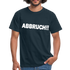 Lustiges Shirt für die Arbeit - ABBRUCH -  T-Shirt - Navy