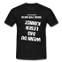 Wenn Du das lesen kannst bring mir Wein aber leise T-Shirt - Schwarz