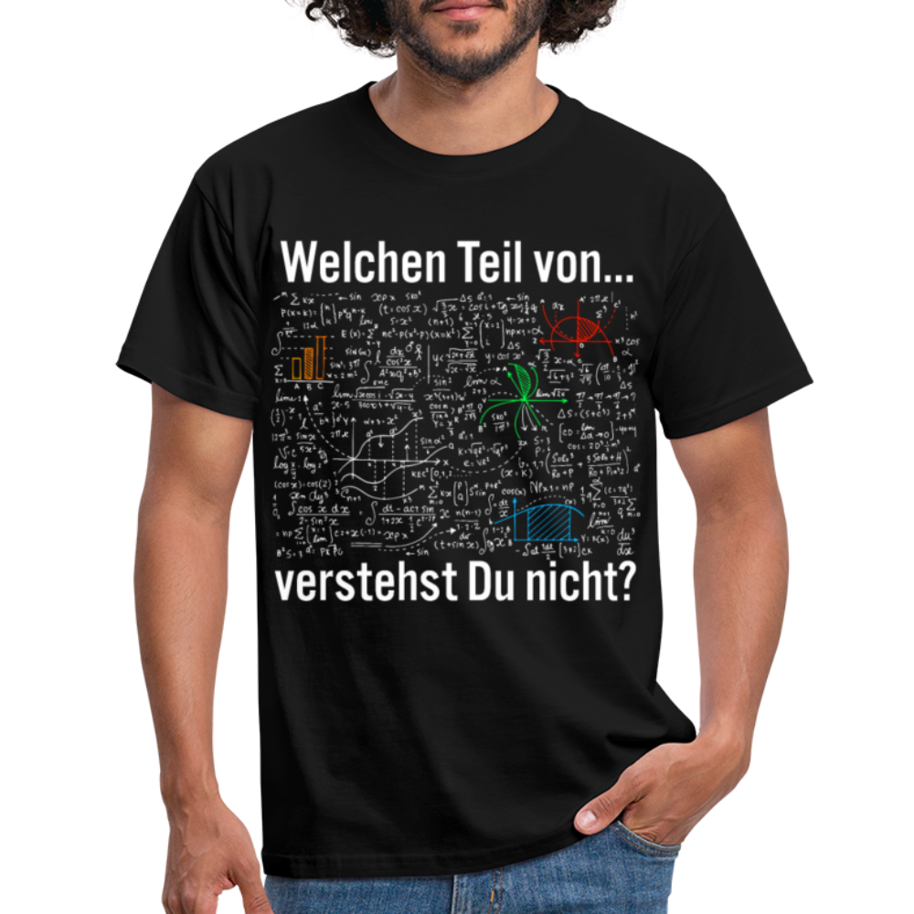 Für Mathe Lehrer Welchen Teil hast Du nicht verstanden T-Shirt - Schwarz