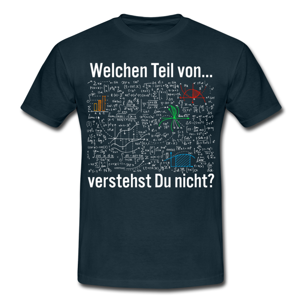 Für Mathe Lehrer Welchen Teil hast Du nicht verstanden T-Shirt - Navy