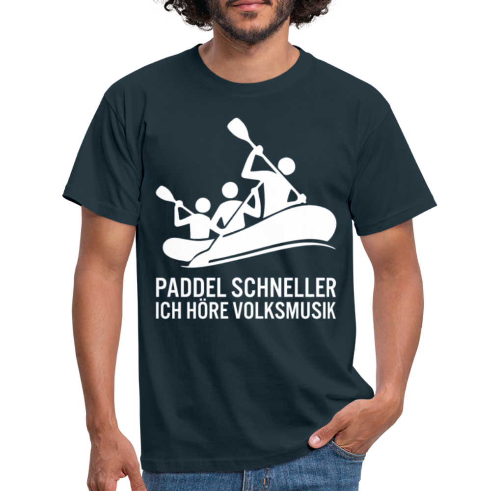 Paddel schneller, ich höre Volksmusik Lustiges T-Shirt - Navy