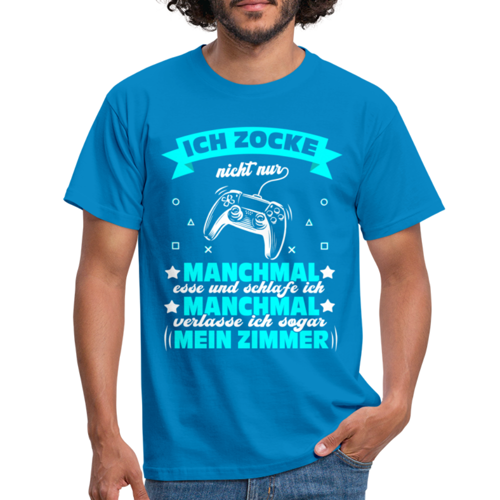 Gaming Gamer Zocken - Ich Zocke nicht immer T-Shirt - Royalblau
