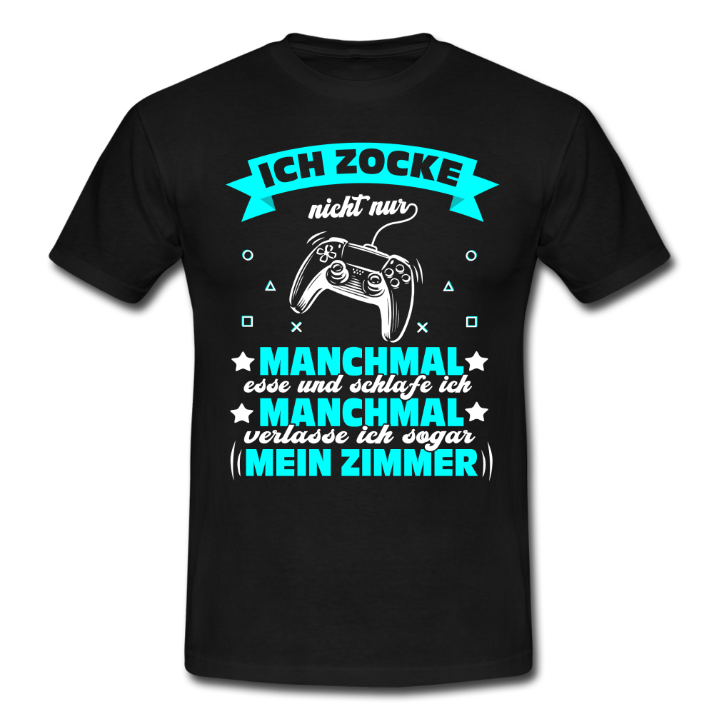 Gaming Gamer Zocken - Ich Zocke nicht immer T-Shirt - Schwarz