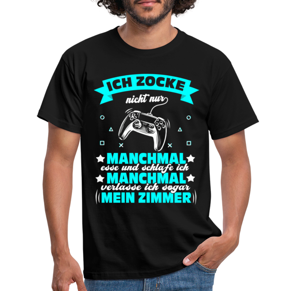 Gaming Gamer Zocken - Ich Zocke nicht immer T-Shirt - Schwarz