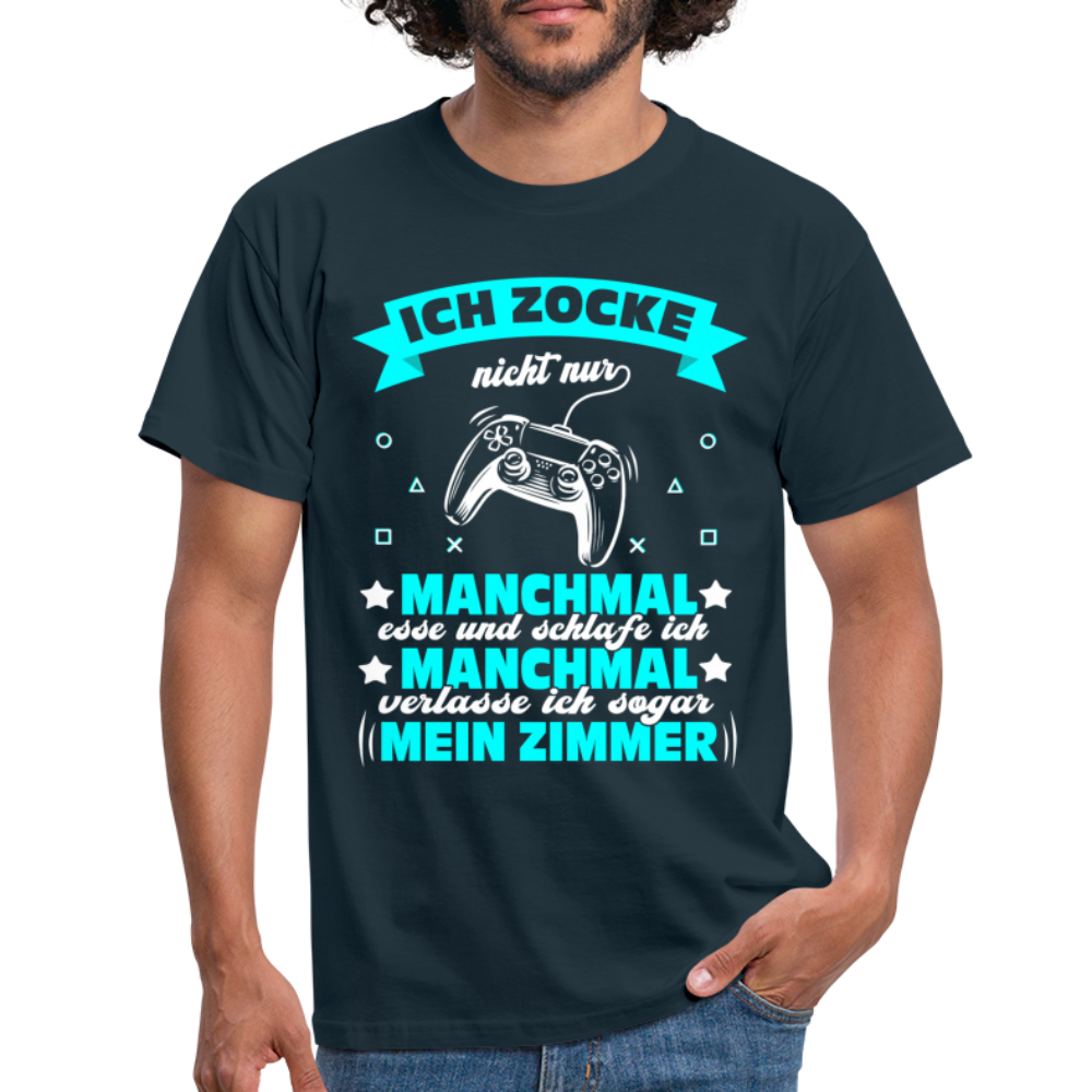 Gaming Gamer Zocken - Ich Zocke nicht immer T-Shirt - Navy
