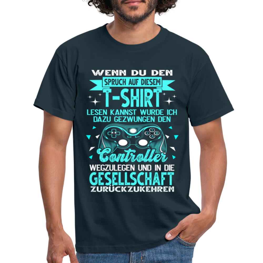 Gamer Gaming Zocken - Wenn Du Den Spruch lesen kannst T-Shirt - Navy
