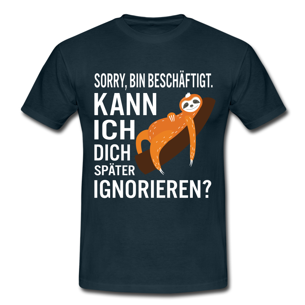 Faultier bin beschäftigt kann ich dich später ignorieren lustiges T-Shirt - Navy