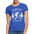 Berge Bergfreunde Wandern Ich muss weg die Natur ruft Frauen T-Shirt - Royalblau