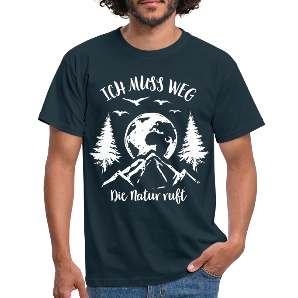 Berge Bergfreunde Wandern Ich muss weg die Natur ruft T-Shirt - Navy