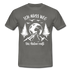 Berge Bergfreunde Wandern Ich muss weg die Natur ruft T-Shirt - Graphit