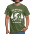 Berge Bergfreunde Wandern Ich muss weg die Natur ruft T-Shirt - Militärgrün