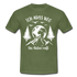 Berge Bergfreunde Wandern Ich muss weg die Natur ruft T-Shirt - Militärgrün
