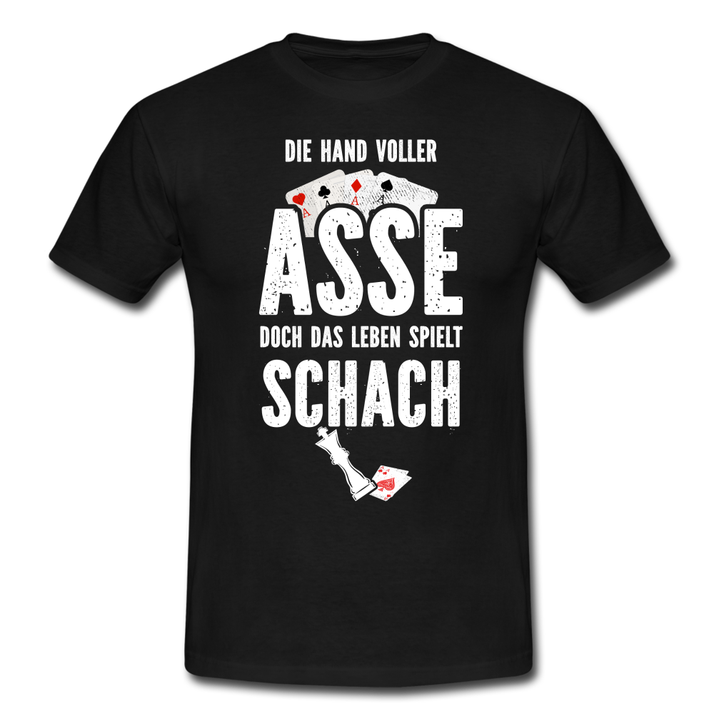 Die Hand voller Asse Doch das Leben spielt Schach T-Shirt - Schwarz