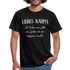 Liebes Karma Du hast ein paar Leute vergessen Sarkasmus T-Shirt - Schwarz