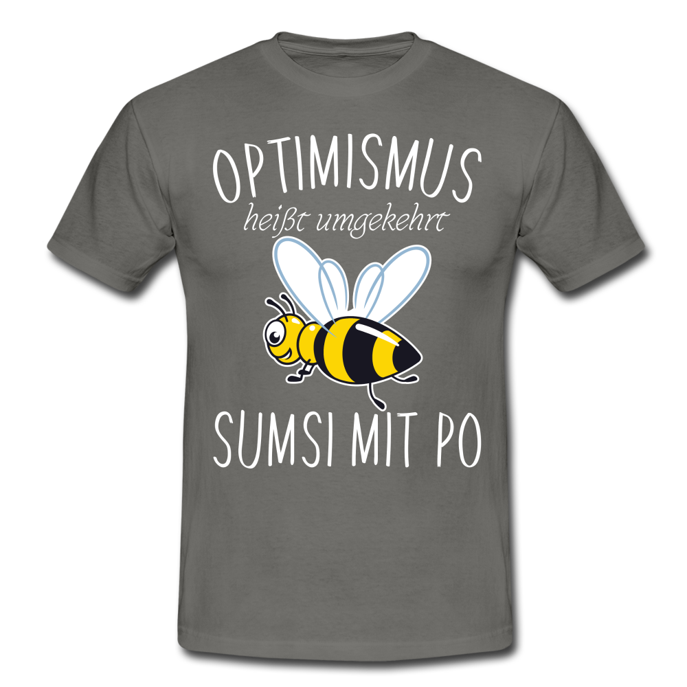 Imker Geschenk T-Shirt Optimismus heißt umgekehrt SUMSI MIT PO - Graphit