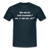 NEIN Was hast du nicht verstanden das n oder das ein Lustiges T-Shirt - Navy