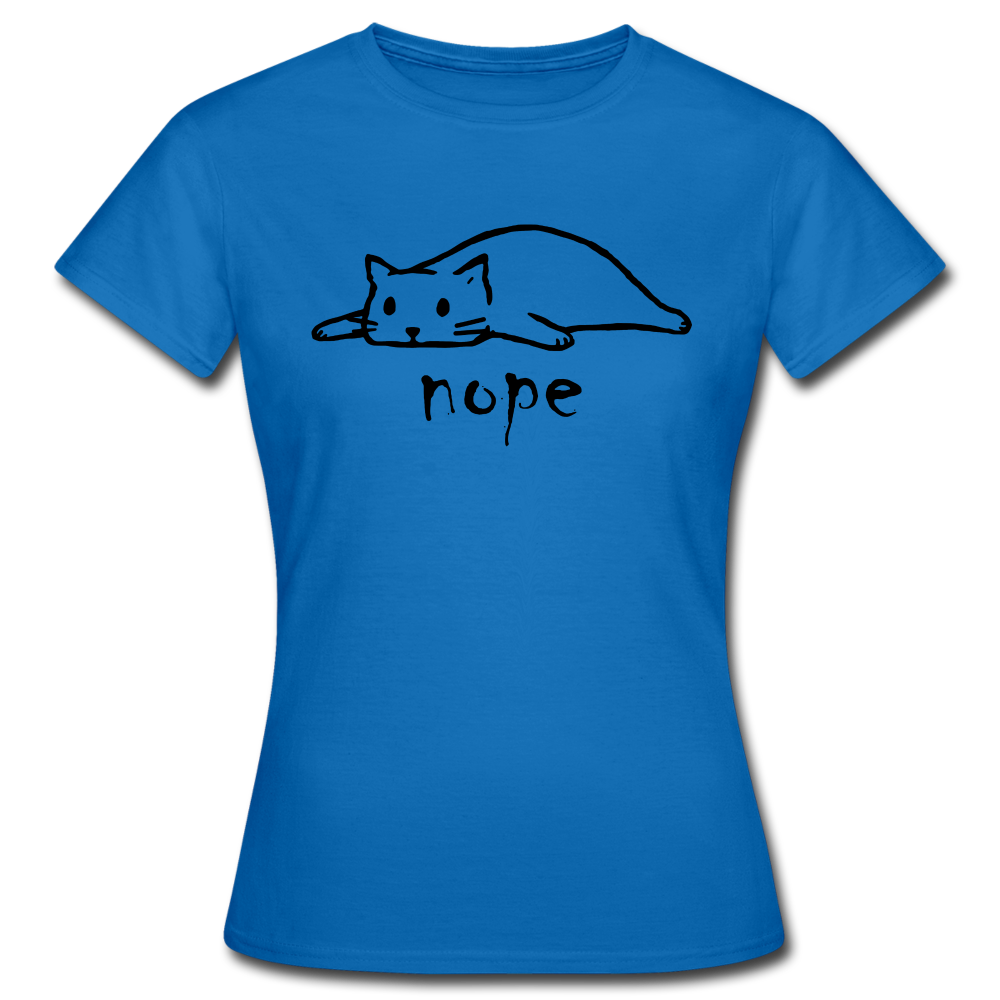 Faule Katze NOPE Lustiges Frauen T-Shirt Geschenk Katzenliebhaber - Royalblau
