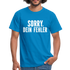 Lustig Sarkastisch Sorry Dein Fehler T-Shirt Geschenkidee - Royalblau