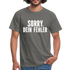 Lustig Sarkastisch Sorry Dein Fehler T-Shirt Geschenkidee - Graphit