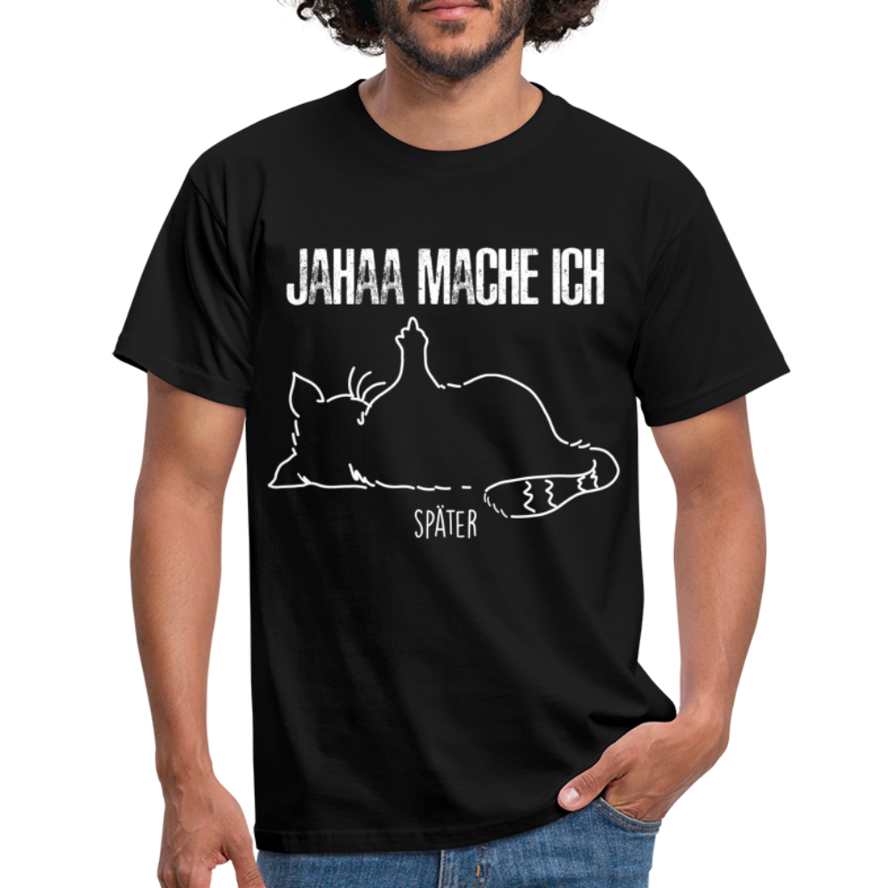 Faule Katze Mittelfinger Jahaa Mache ich - Später Lustiges T-Shirt - Schwarz