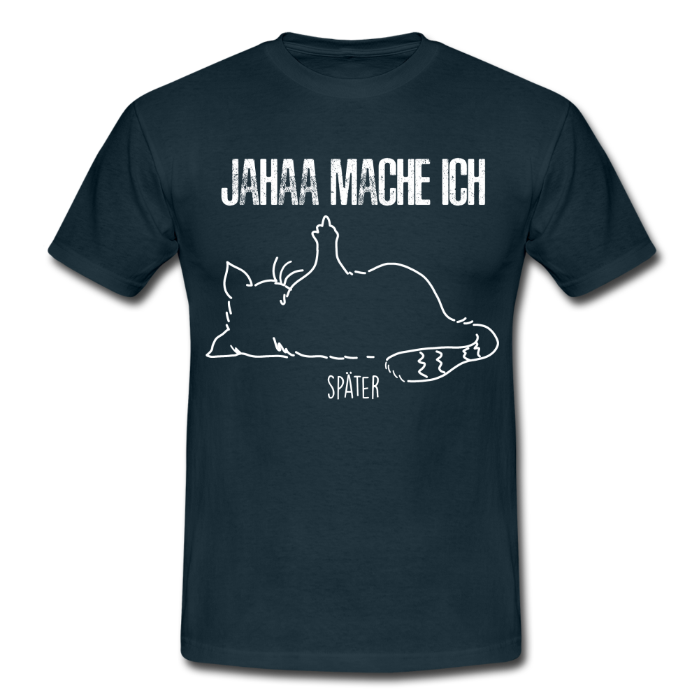 Faule Katze Mittelfinger Jahaa Mache ich - Später Lustiges T-Shirt - Navy