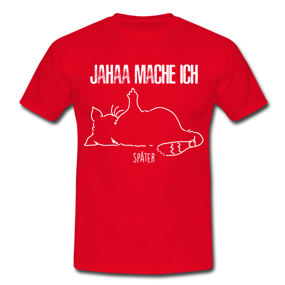 Faule Katze Mittelfinger Jahaa Mache ich - Später Lustiges T-Shirt - Rot