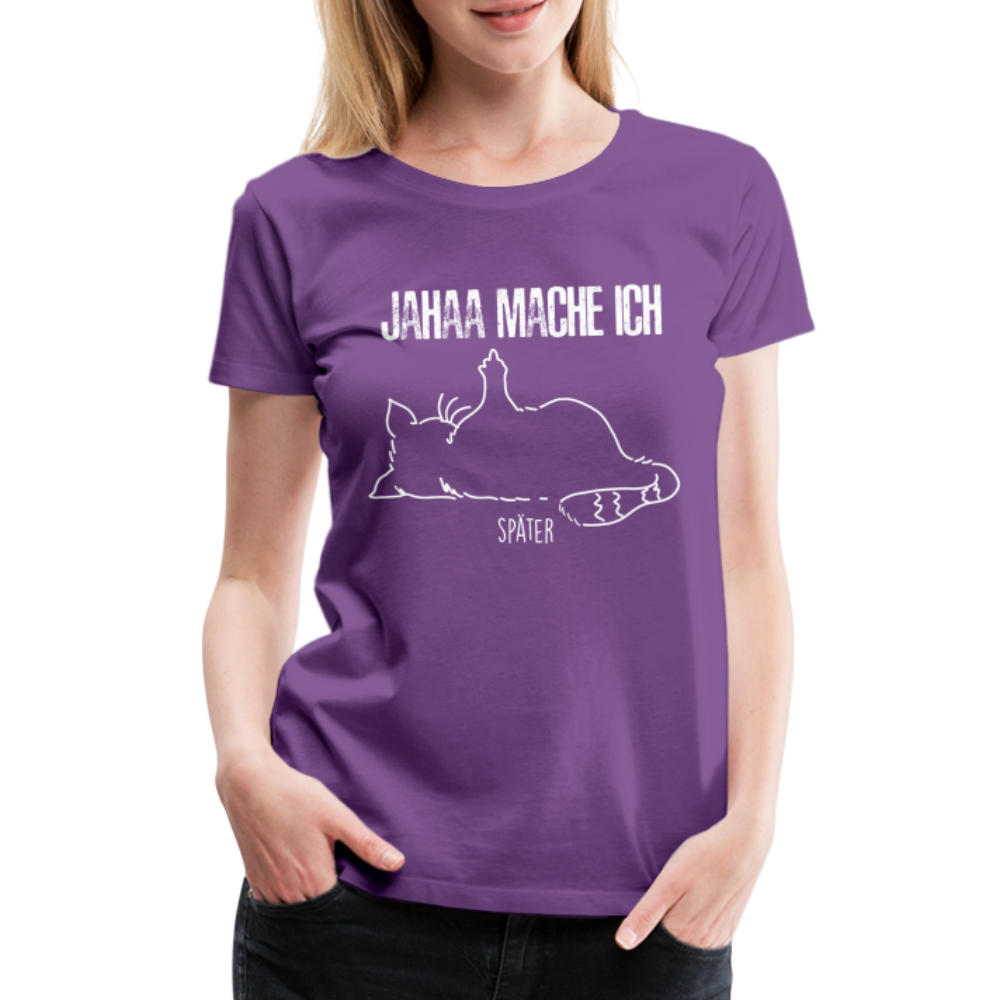 Faule Katze Mittelfinger Jahaa Mache ich - Später Lustiges Frauen Premium T-Shirt - Lila