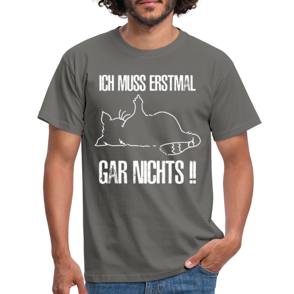 Faule Katze Mittelfinger Ich muss erstmal gar nichts Lustiges T-Shirt - Graphit