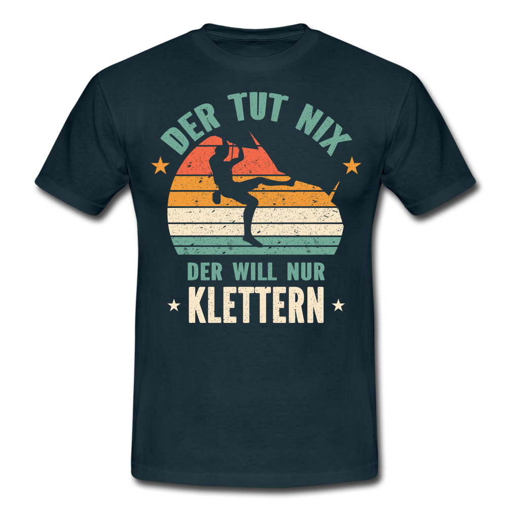 Klettern Bouldern Der Tut Nix Der Will Nur Klettern Geschenk T-Shirt - Navy