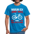 Fahrradfahrer Warum ich ohne Akku fahre weil ich es kann T-Shirt - Royalblau