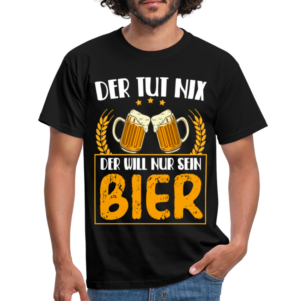 Bierliebhaber Der tut nix der will nur sein Bier Geschenkidee T-Shirt - Schwarz