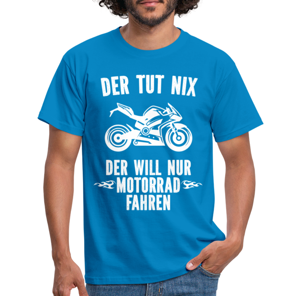 Biker Motorradfahrer Der tut nix der will nur Motorrad fahren Geschenk T-Shirt - Royalblau