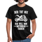 Biker Motorradfahrer Der tut nix der will nur Motorrad fahren Geschenk T-Shirt - Schwarz