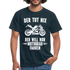 Biker Motorradfahrer Der tut nix der will nur Motorrad fahren Geschenk T-Shirt - Navy