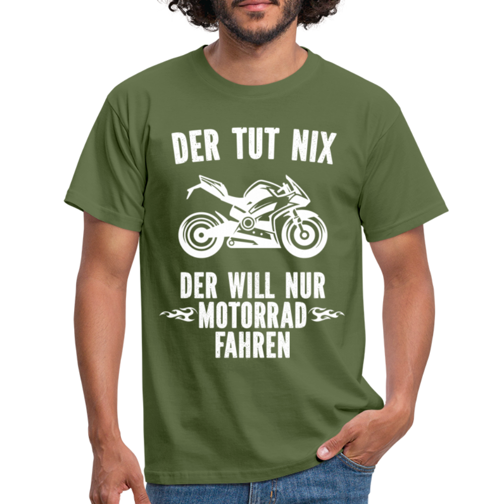 Biker Motorradfahrer Der tut nix der will nur Motorrad fahren Geschenk T-Shirt - Militärgrün