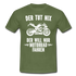 Biker Motorradfahrer Der tut nix der will nur Motorrad fahren Geschenk T-Shirt - Militärgrün
