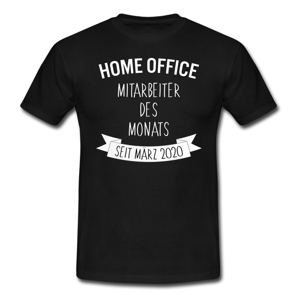 Home Office Mitarbeiter Des Monats Seit März 2020 T-Shirt - Schwarz