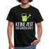 Gärtner Gartenfreunde keine Zeit der Garten ruft T-Shirt - Schwarz